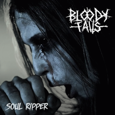 Bloody Falls : Soul Ripper